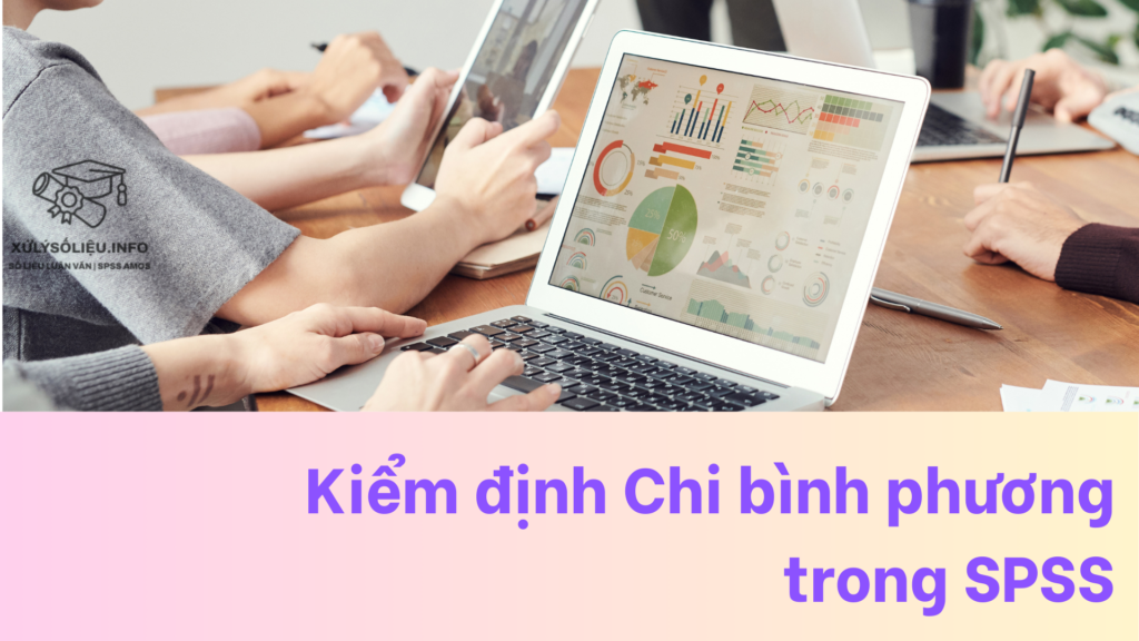 Kiểm Định Chi Bình Phương Trong Spss