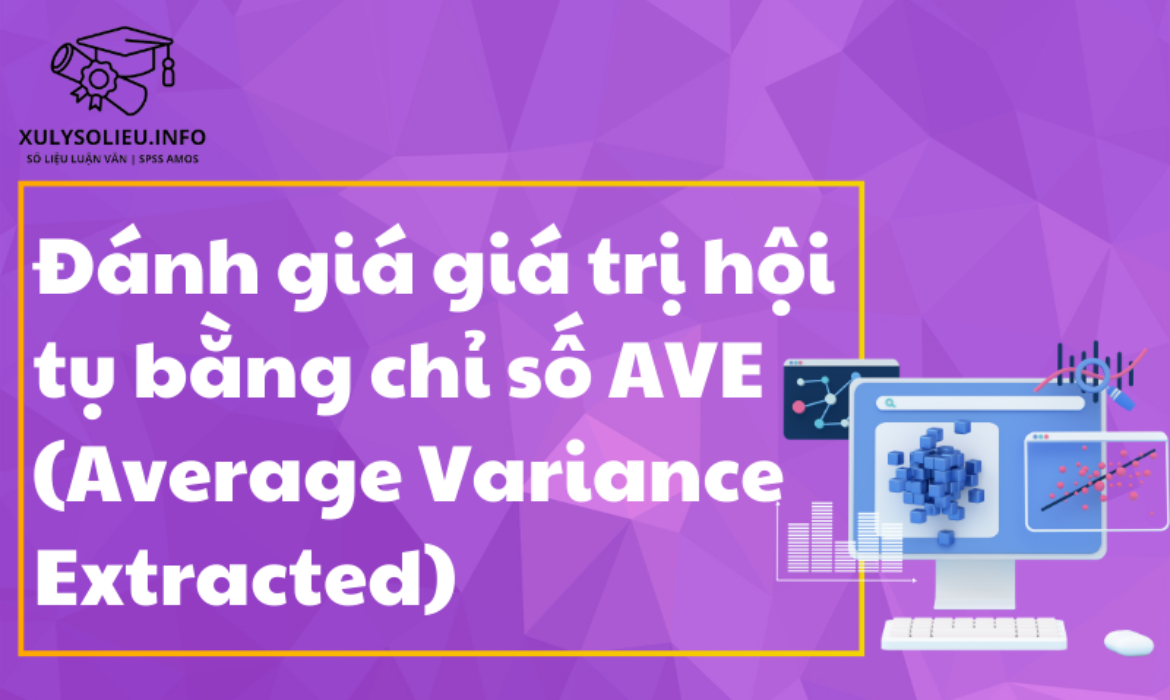 Đánh giá giá trị hội tụ bằng chỉ số AVE