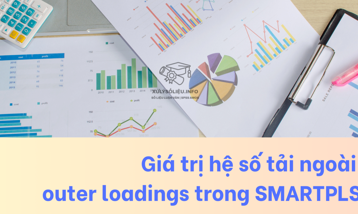 Giá trị hệ số tải ngoài outer loadings trong SMARTPLS