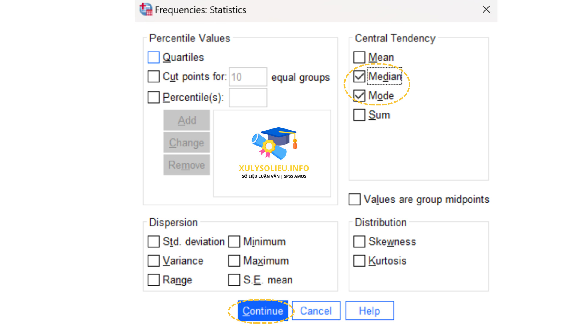 4 loại thang đo cơ bản trong SPSS: Thang đo định danh, thang đo thứ bậc, thang đo khoảng, thang đo tỷ lệ ĐÁNH DẤU MODE VÀ MEDIAN TRONG DANH MỤC CENTRAL TENDENCY & CHỌN CONTINUE