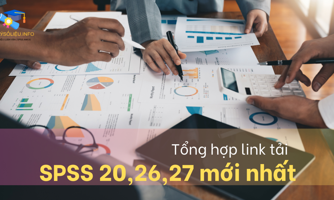 Link tải SPSS download 20, 26, 27 full bản quyền miễn phí