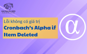 Lỗi không có giá trị Cronbach's Alpha if Item Deleted