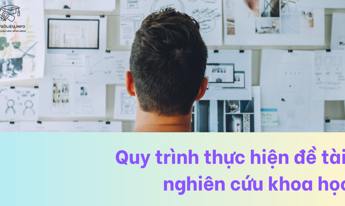 Quy trình thực hiện đề tài nghiên cứu khoa học