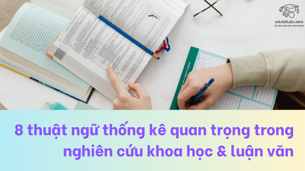 8 Thuật Ngữ Thống Kê Quan Trọng Trong Nghiên Cứu Khoa Học &Amp; Luận Văn