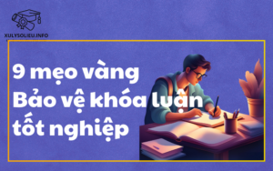 9 mẹo vàng bảo vệ khóa luận tốt nghiệp