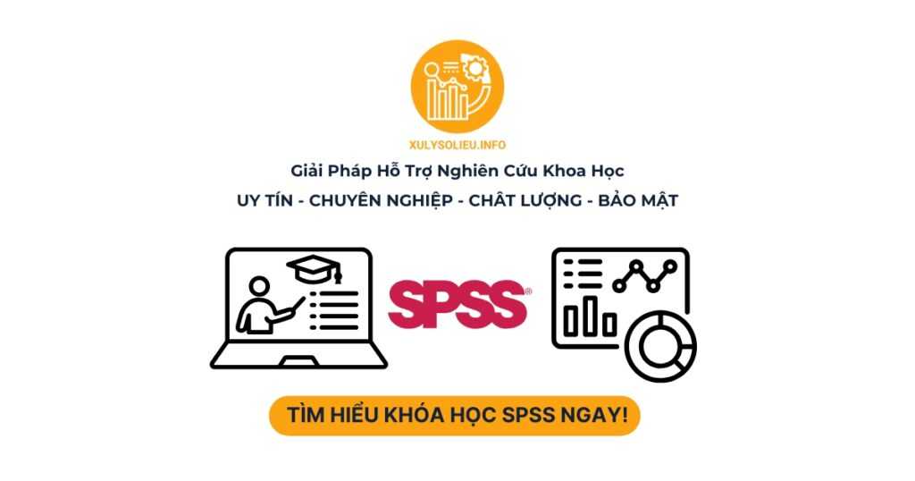KHÓA HỌC SPSS - XỬ LÝ SỐ LIỆU