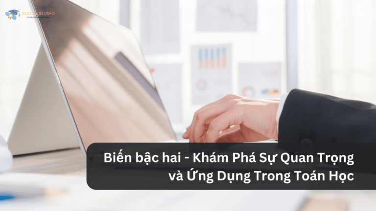 Biến bậc hai - Khám Phá Sự Quan Trọng và Ứng Dụng Trong Toán Học