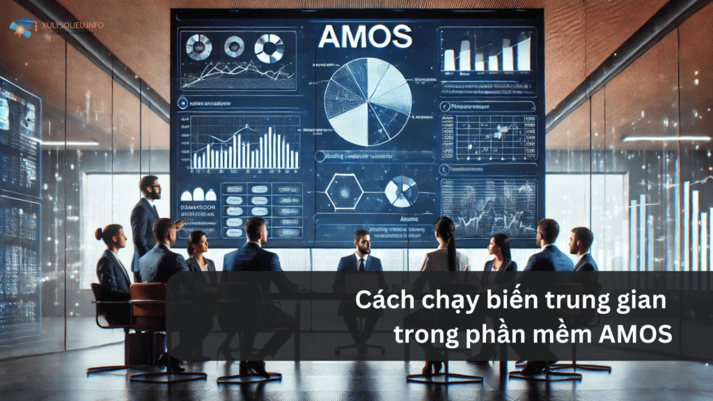 Cách chạy biến trung gian trong phần mềm AMOS