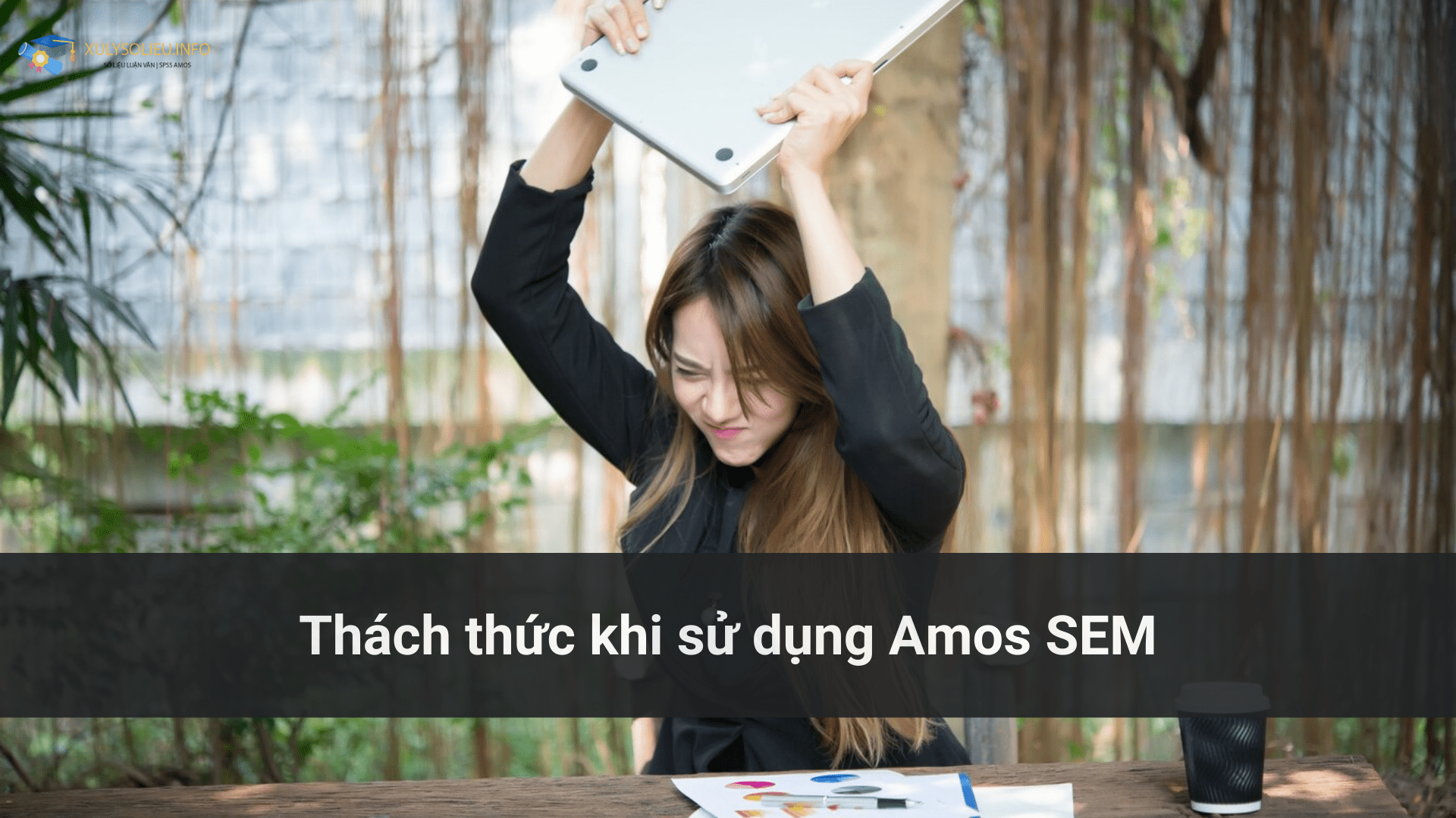 Thách thức khi sử dụng Amos SEM