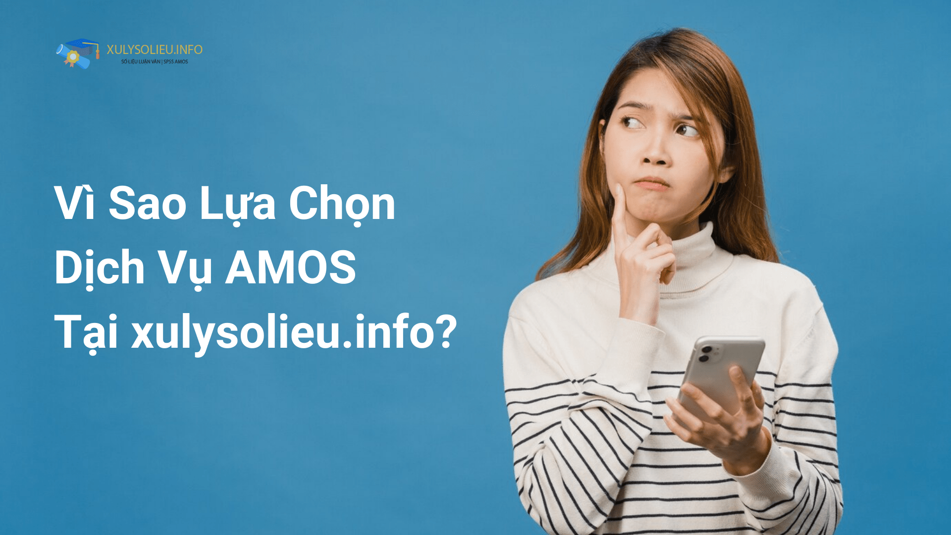 Vì Sao Lựa Chọn Dịch Vụ Xử Lý Số Liệu AMOS