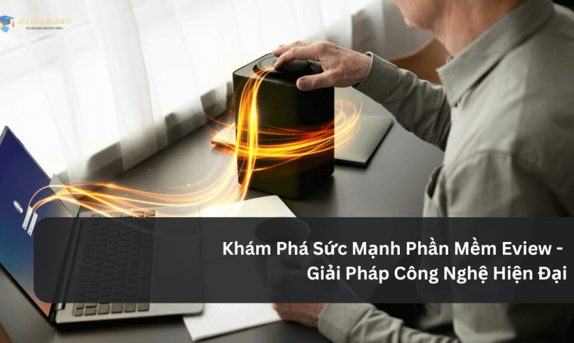 Khám Phá Sức Mạnh Phần Mềm Eview