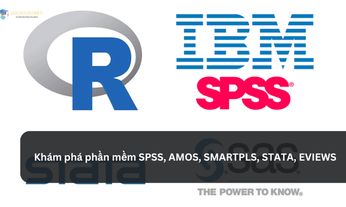 Khám phá phần mềm SPSS, AMOS, SMARTPLS, STATA, EVIEWS