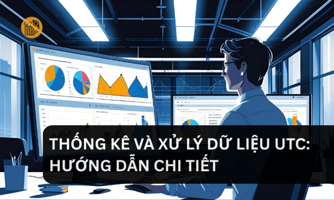 thống kê và xử lý dữ liệu utc