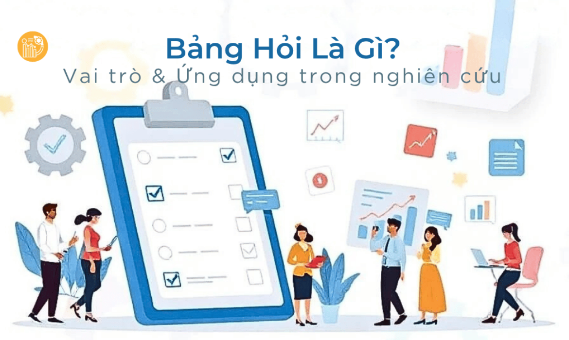 Bảng Hỏi Là Gì_ Vai Trò & Ứng Dụng Trong Nghiên Cứu