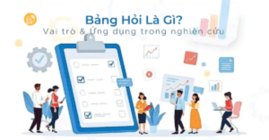 Bảng Hỏi Là Gì_ Vai Trò & Ứng Dụng Trong Nghiên Cứu