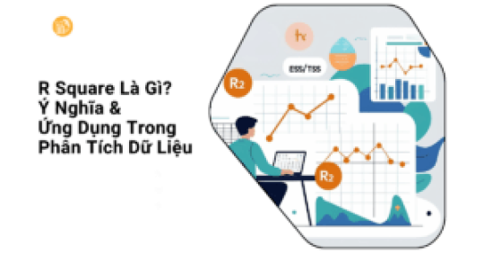 R Square Là Gì_ Ý Nghĩa & Ứng Dụng Trong Phân Tích Dữ Liệu