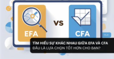 Tìm Hiểu Sự Khác Nhau Giữa EFA VÀ CFA