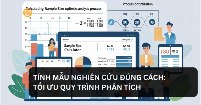 Tính Mẫu Nghiên Cứu Đúng Cách_ Tối Ưu Quy Trình Phân Tích