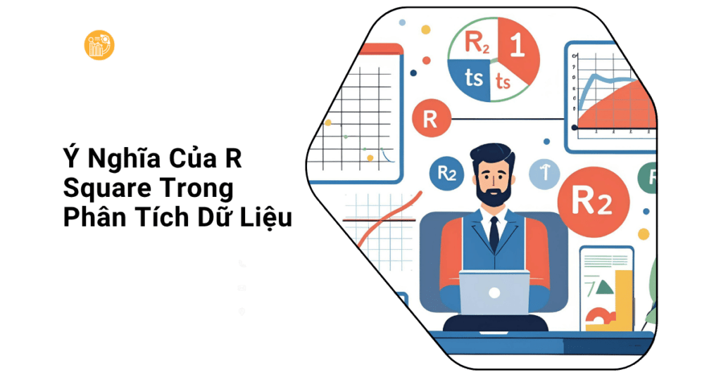 R Square Là Gì - Tìm Hiểu Về Ý Nghĩa và Ứng Dụng Của Nó