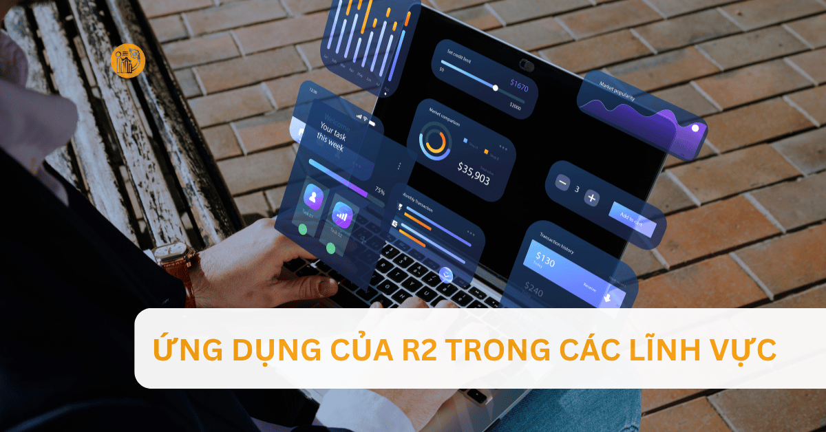 ứng dụng của r2 trong các lĩnh vực