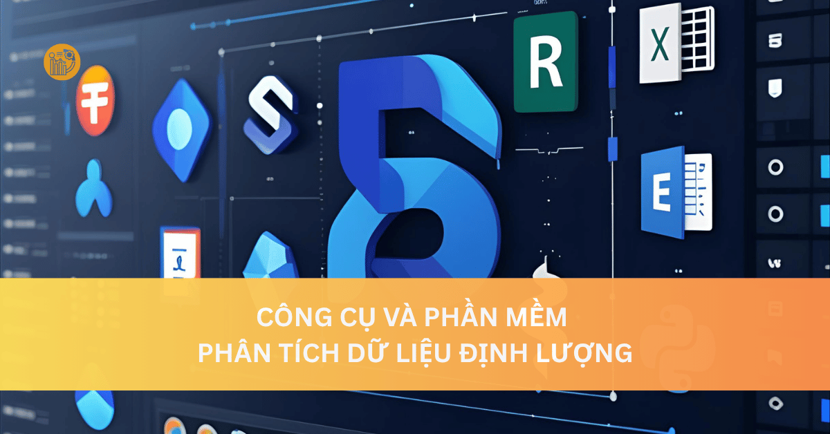 Công cụ và phần mềm phân tích dữ liệu định lượng