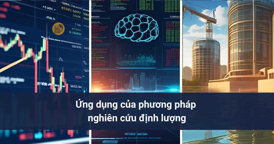 Phương Pháp Nghiên Cứu Định Lượng Là Gì? Cách Tiến Hành, Ưu Điểm & Ứng Dụng Trong Khoa Học Và Kinh Doanh Ung-dung-cua-phuong-phap-nghien-cuu-dinh-luong