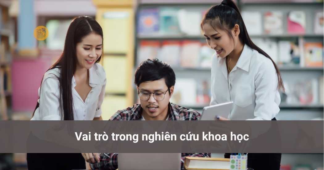 vai-tro-trong-nghien-cuu-khoa-hoc