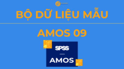 Bộ Dữ Liệu Mẫu (Data Mẫu) Xử Lý và Chạy AMOS – AMOS 09