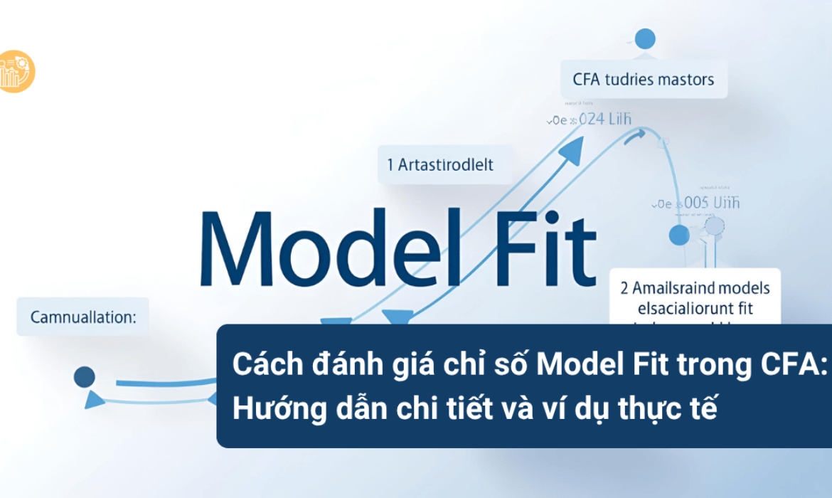Cach-danh-gia-chi-so-Model-Fit-trong-CFA
