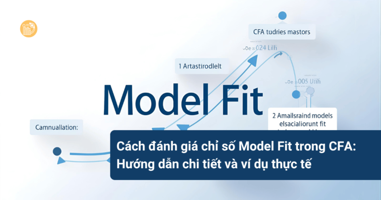 Cach-danh-gia-chi-so-Model-Fit-trong-CFA