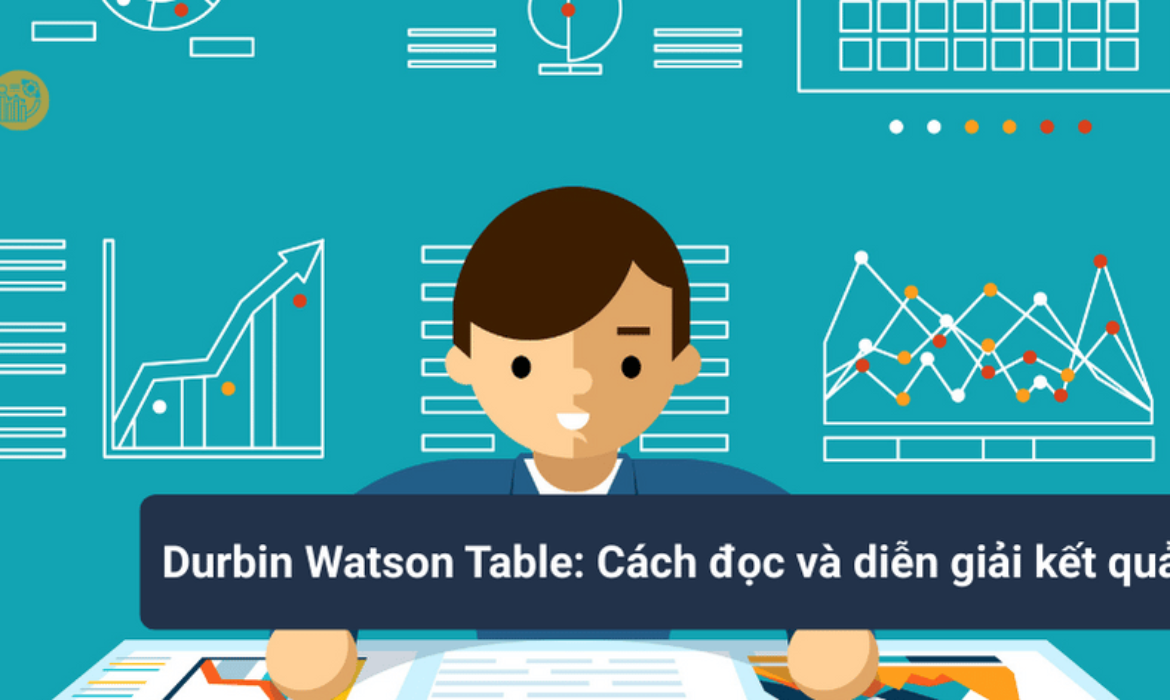 Bảng Tra Durbin Watson: Cách đọc và diễn giải kết quả