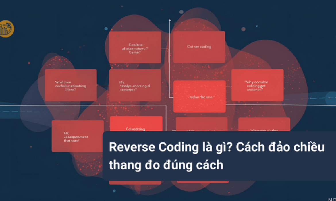 Reverse Coding là gì? Cách đảo chiều thang đo đúng cách