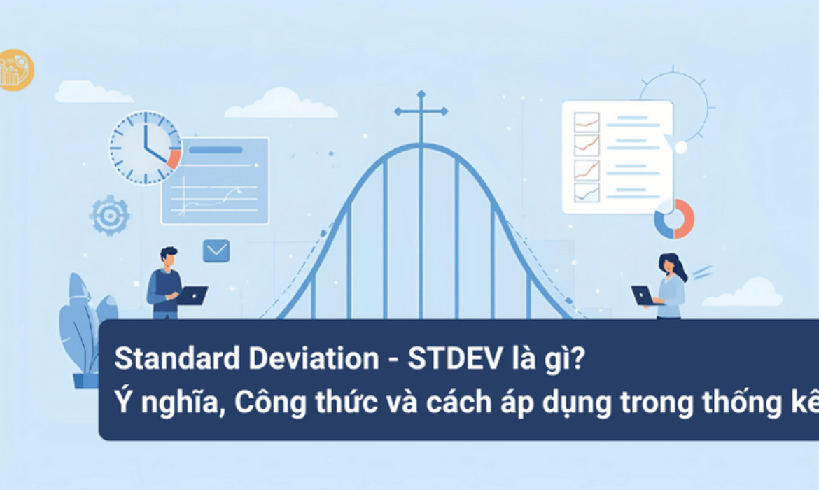 Standard Deviation - STDEV là gì_ Ý nghĩa, Công thức và cách áp dụng trong thống kê