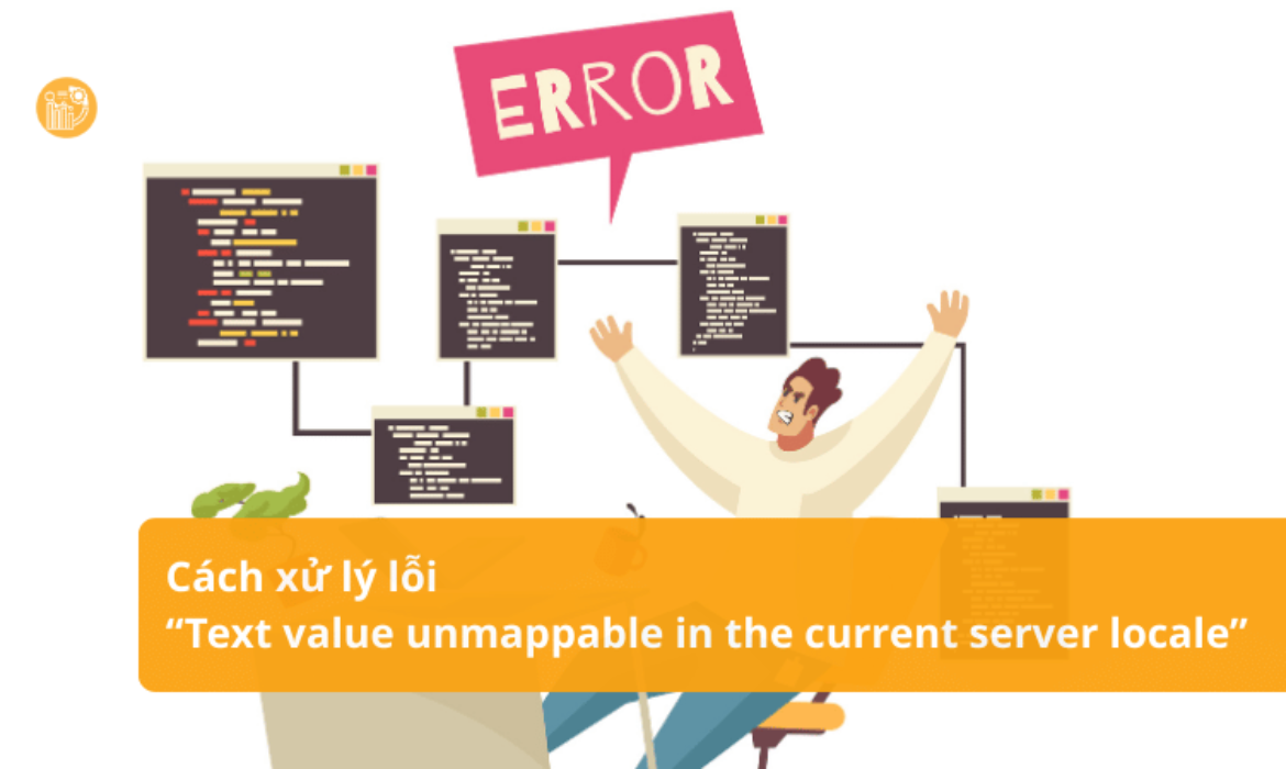 Cach-xu-ly-loi-Text-value-unmappable-in-the-current-server-locale