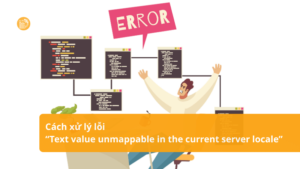 Cach-xu-ly-loi-Text-value-unmappable-in-the-current-server-locale Cach-xu-ly-loi-Text-value-unmappable-in-the-current-server-locale