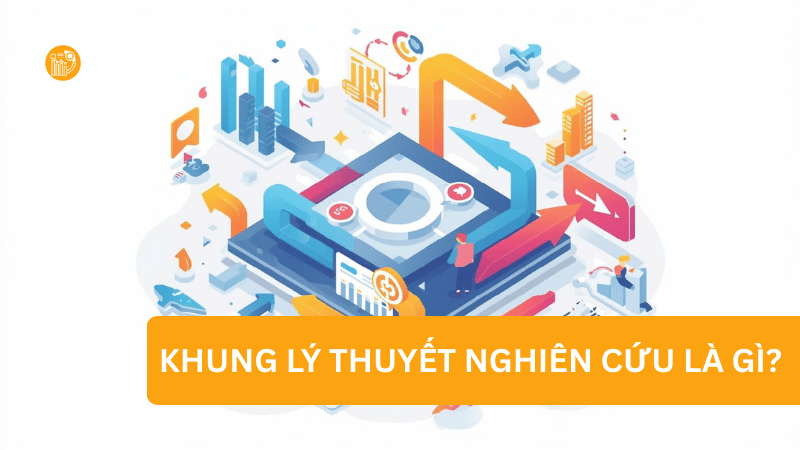 Khung lý thuyết nghiên cứu là gì