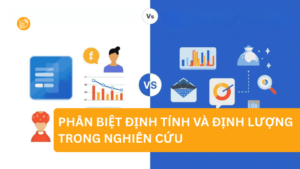 Phân biệt định tính và định lượng trong nghiên cứu