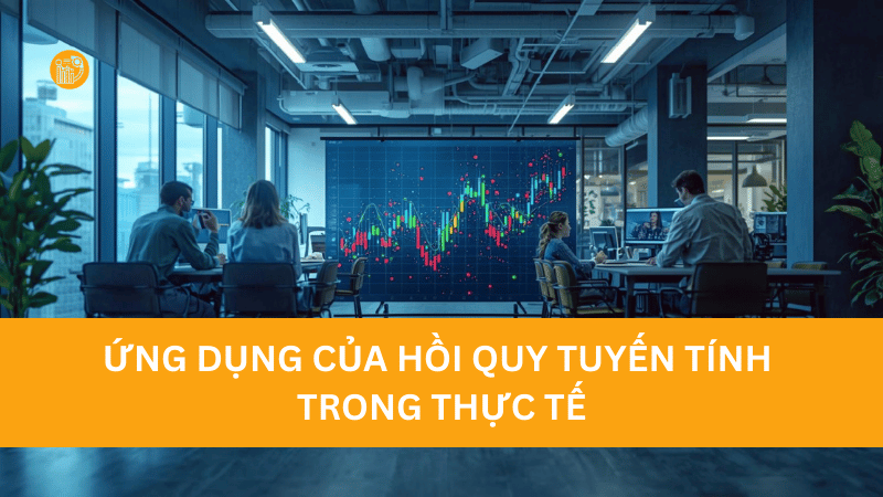 Ứng dụng của hồi quy tuyến tính trong thực tế