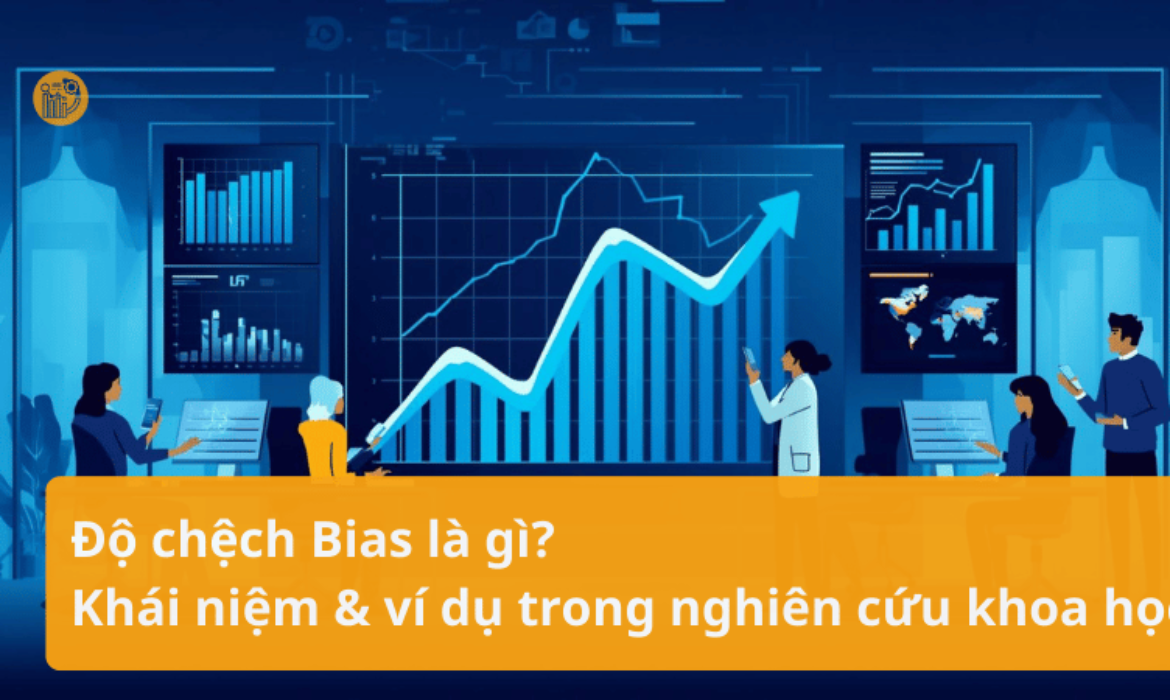 Độ chệch Bias là gì_ Khái niệm và ví dụ trong nghiên cứu khoa học