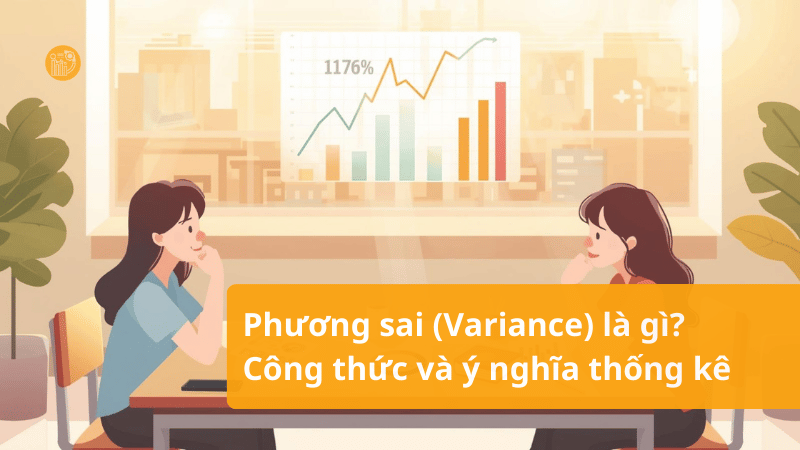Phương sai (Variance) là gì_ Công thức và ý nghĩa thống kê