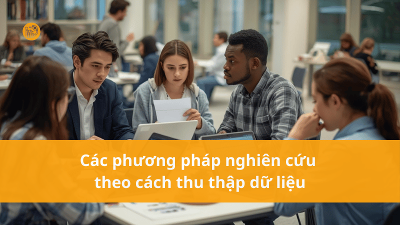 Cac-phuong-phap-nghien-cuu-theo-cach-thu-thap-du-lieu