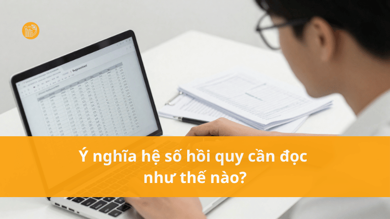 Y-nghia-he-so-hoi-quy-can-doc-nhu-the-nao