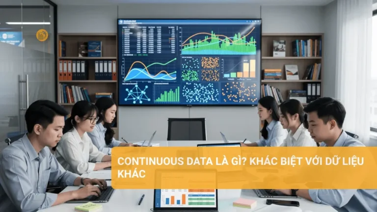 Continuous Data là gì? Khác biệt với dữ liệu khác Continuous data là gì? Tìm hiểu khái niệm và phân loại dữ liệu liên tục