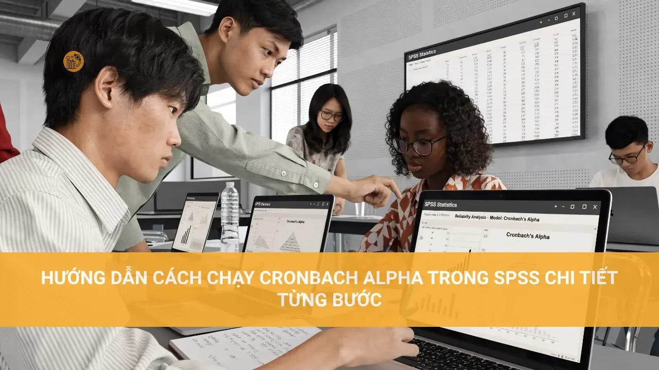 Hướng dẫn chạy Cronbach Alpha trong SPSS Hướng dẫn cách chạy Cronbach Alpha trong SPSS chi tiết từng bước