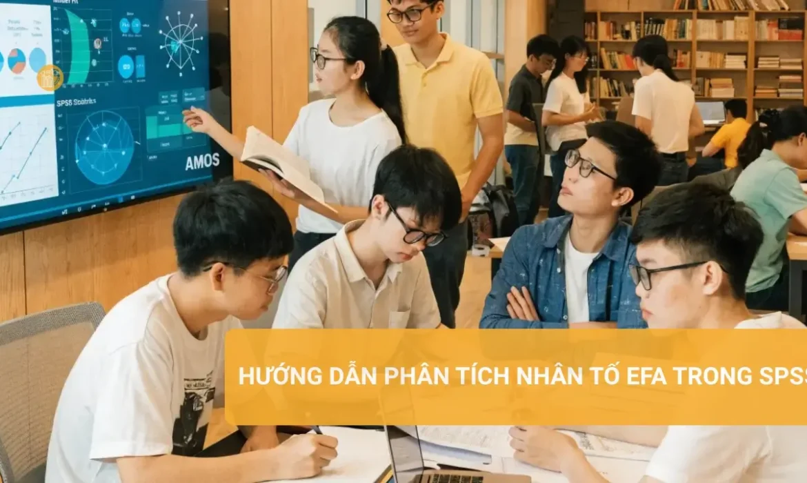 Phân tích nhân tố EFA trong SPSS giúp hiểu dữ liệu tốt hơn