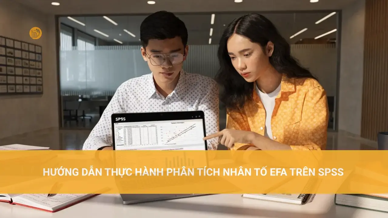 Hướng dẫn phân tích nhân tố EFA trong SPSS Hướng Dẫn Thực Hành Phân Tích Nhân Tố EFA Trên SPSS