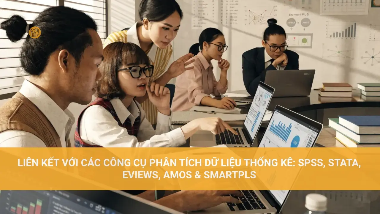 Cách Tính Tần Số Tích Lũy Đơn Giản Liên kết với các công cụ phân tích dữ liệu thống kê: SPSS, STATA, Eviews, AMOS & SmartPLS