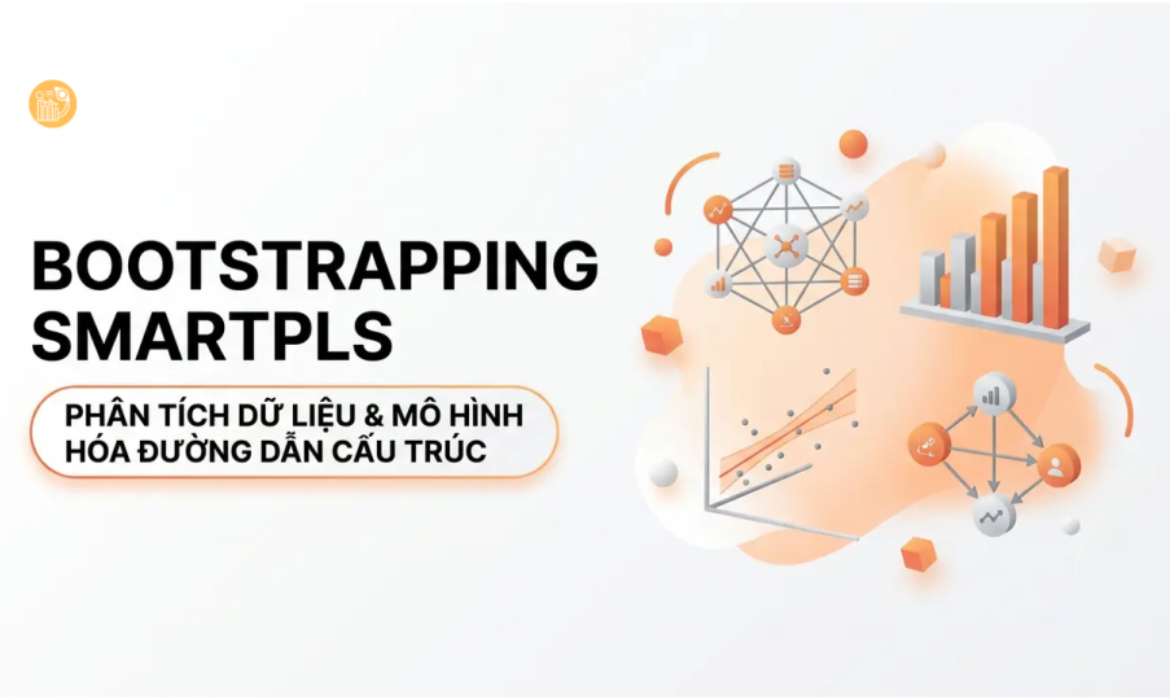 Phân tích dữ liệu với Bootstrapping trong SmartPLS hiệu quả