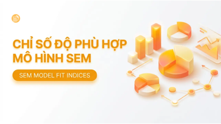 Chỉ số độ phù hợp mô hình SEM trong phân tích dữ liệu thống kê Chỉ số độ phù hợp mô hình SEM trong phân tích dữ liệu thống kê