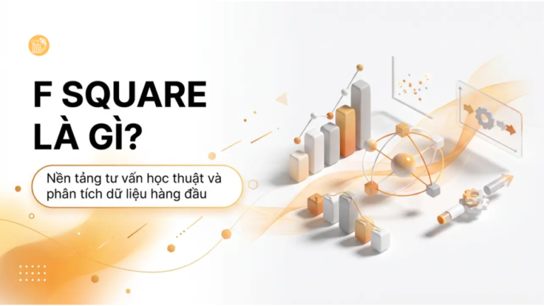 Giải thích F-square trong phân tích dữ liệu và ứng dụng Giải thích F-square trong phân tích dữ liệu và ứng dụng